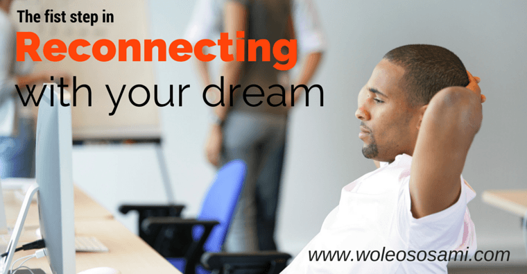 The First Step in Reconnecting with your Dream