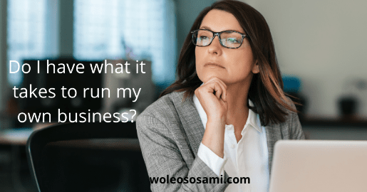 Do I have what it takes to run a business?