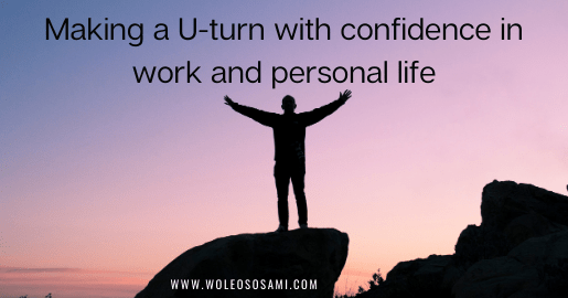 Making a U-turn with confidence in work and personal life