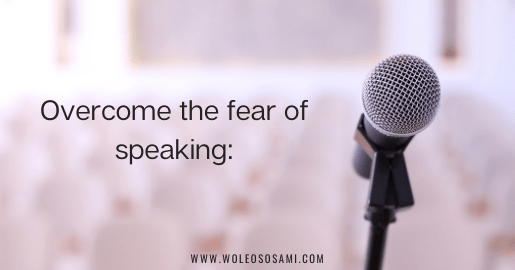 Overcome the fear of speaking: