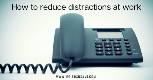 How to reduce distractions at work
