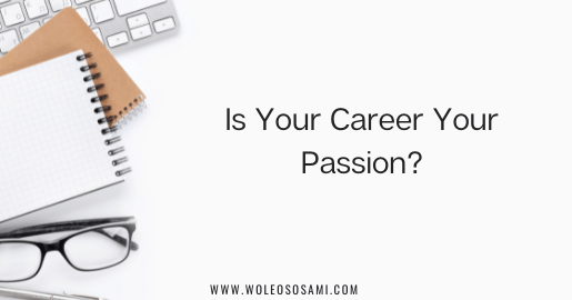 Is Your Career Your Passion?