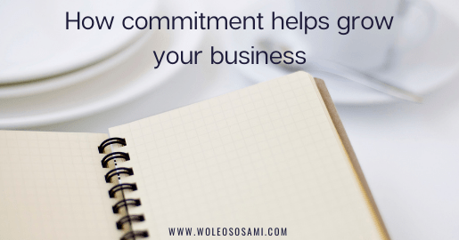 How Commitment Helps Grow Your Business