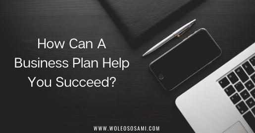 How Can A Business Plan Help You Succeed?