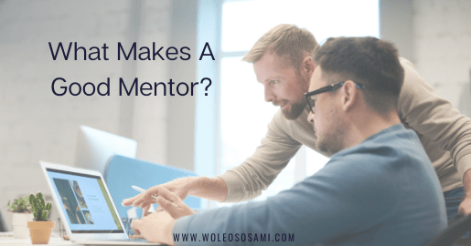 What makes a good mentor?