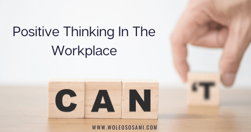 Positive Thinking In The Workplace