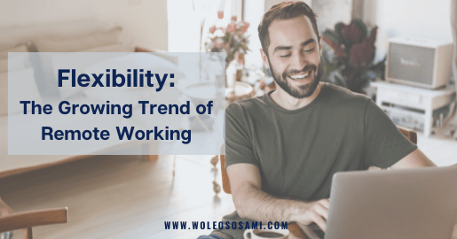 Flexibility: The Growing Trend of Remote Working