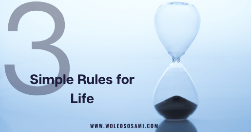 3 Simple Rules for Life