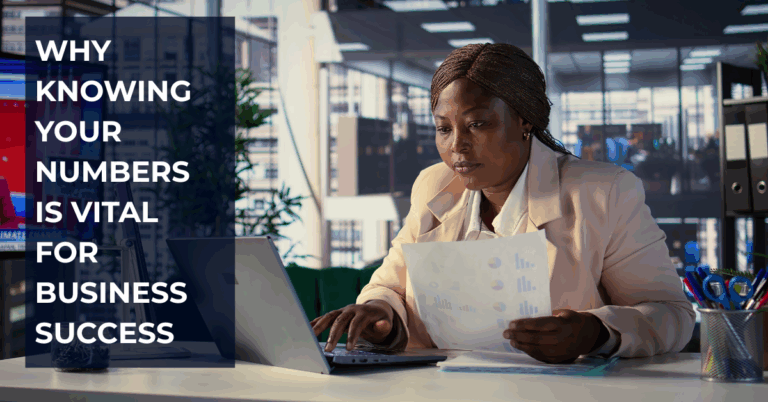 Why Knowing Your Numbers is Vital for Business Success
