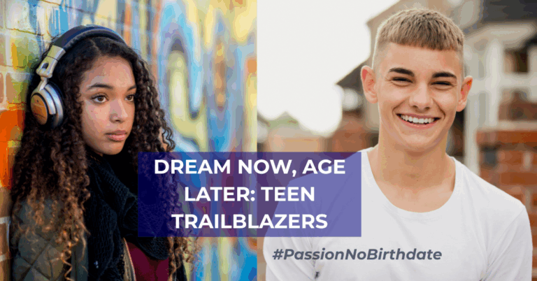 Dream Now, Age Later: Teen Trailblazers 🌟🚀