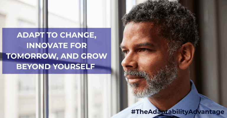 Adapt to Change, Innovate for Tomorrow, and Grow Beyond Yourself 🌍🚀