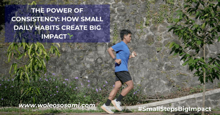 Power of Consistency: How Small Daily Habits Create Big Impact