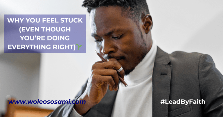 Why You Feel Stuck (Even Though You’re Doing Everything Right)